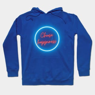 Choose Happiness Hoodie